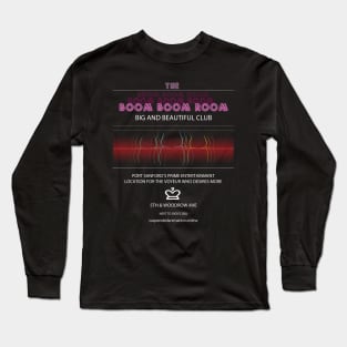 Boom Boom Room Long Sleeve T-Shirt